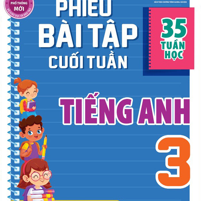 Phiếu Bài Tập Cuối Tuần Tiếng Anh 3 - Global Success (35 Tuần Học) _Mega Phiếu Bài Tập Cuối Tuần Tiếng Anh 3 - Global Success (35 Tuần Học) _Mega