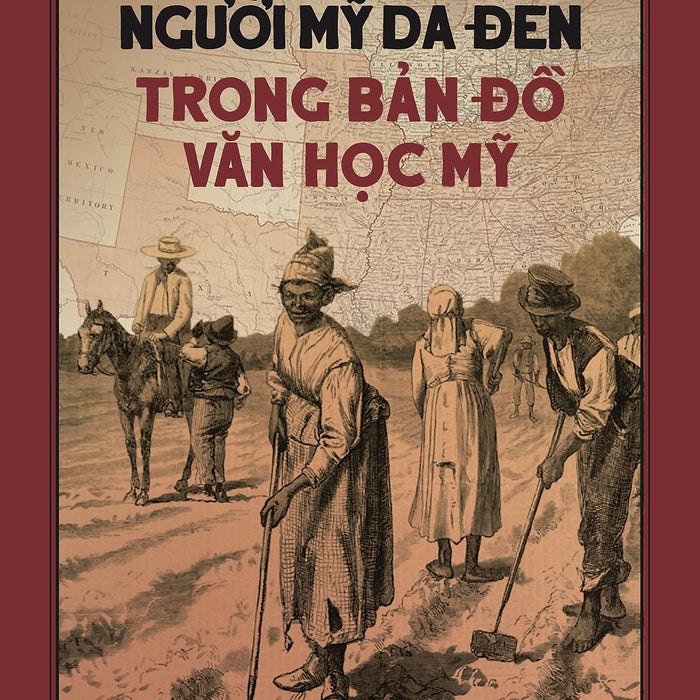 Người Mỹ Da Đen Trong Bản Đồ Văn Học Mỹ Người Mỹ Da Đen Trong Bản Đồ Văn Học Mỹ