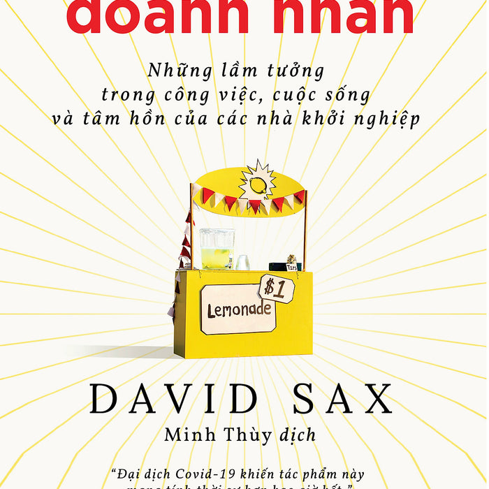 Giải Mã Doanh Nhân Những Lầm Tưởng Trong Công Việc, Cuộc Sống Và Tâm Hồn Của Các Nhà Khởi Nghiệp Giải Mã Doanh Nhân Những Lầm Tưởng Trong Công Việc, Cuộc Sống Và Tâm Hồn Của Các Nhà Khởi Nghiệp