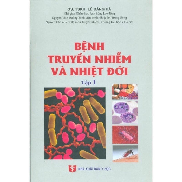 Sách - Bệnh Truyền Nhiễm Và Nhiệt Đới Tập 1 Sách - Bệnh Truyền Nhiễm Và Nhiệt Đới Tập 1