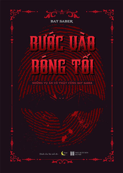 Bước Vào Bóng Tối - Những Vụ Án Có Thật Cùng Bat Saber