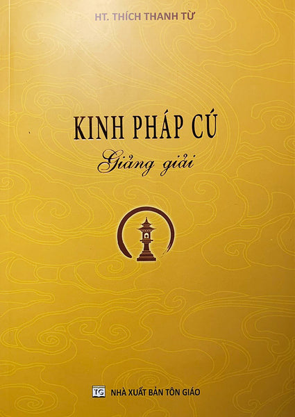 Kinh Pháp Cú Giảng Giải (Thích Thanh Từ)