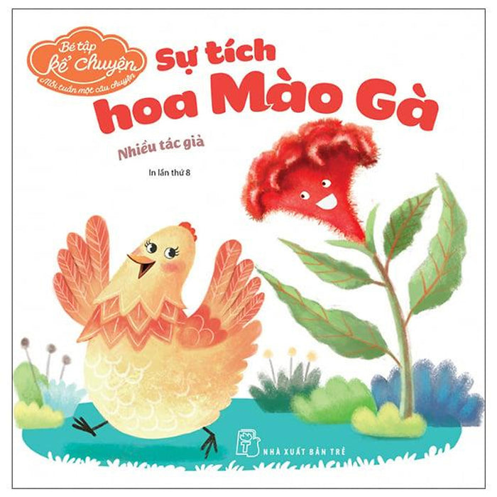 Bé Tập Kể Chuyện - Sự Tích Hoa Mào Gà Bé Tập Kể Chuyện - Sự Tích Hoa Mào Gà