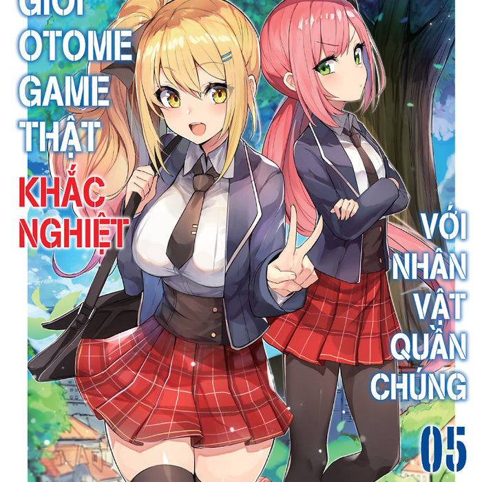 Thế Giới Otome Game Thật Khắc Nghiệt Với Nhân Vật Quần Chúng - Tập 5 Thế Giới Otome Game Thật Khắc Nghiệt Với Nhân Vật Quần Chúng - Tập 5