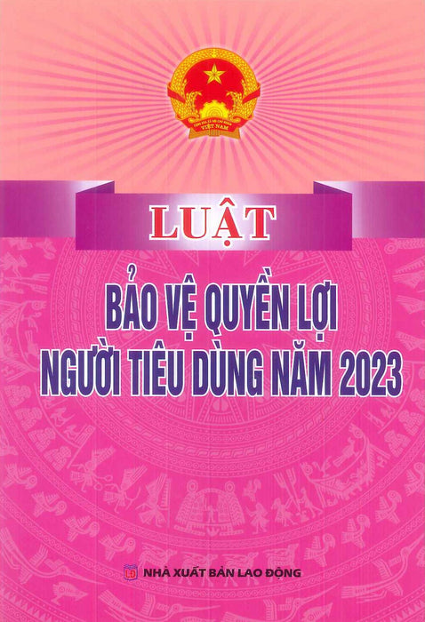 Luật Bảo Vệ Quyền Lợi Người Tiêu Dùng Năm 2023 Luật Bảo Vệ Quyền Lợi Người Tiêu Dùng Năm 2023