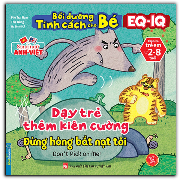 Bồi Dưỡng Tính Cách Cho Bé Eq Iq (2-8 Tuổi) - Dạy Trẻ Thêm Kiên Cường (Song Ngữ Anh - Việt) (Sách Bản Quyền)