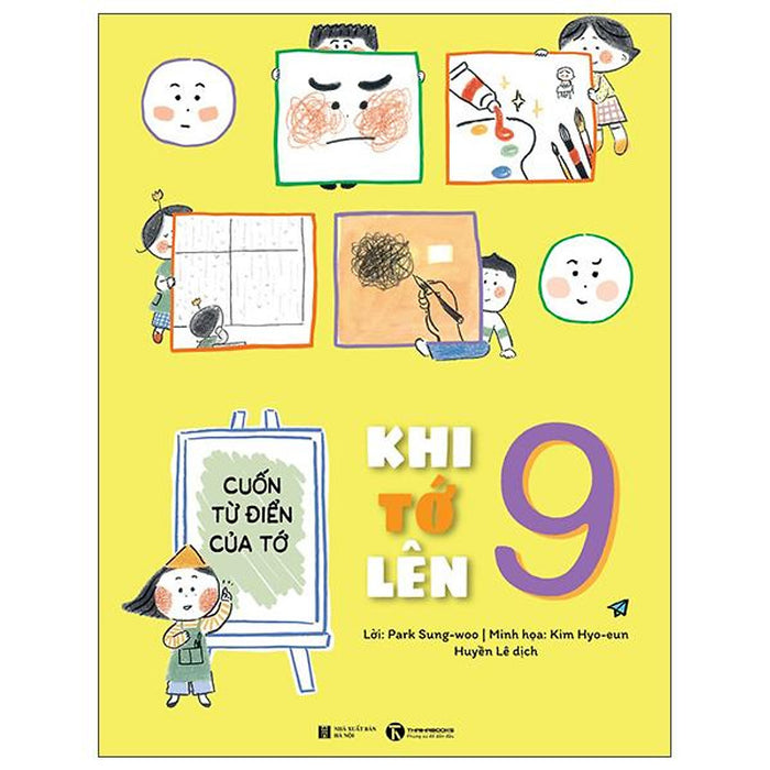 Khi Tớ Lên 9 - Cuốn Từ Điển Của Tớ Khi Tớ Lên 9 - Cuốn Từ Điển Của Tớ