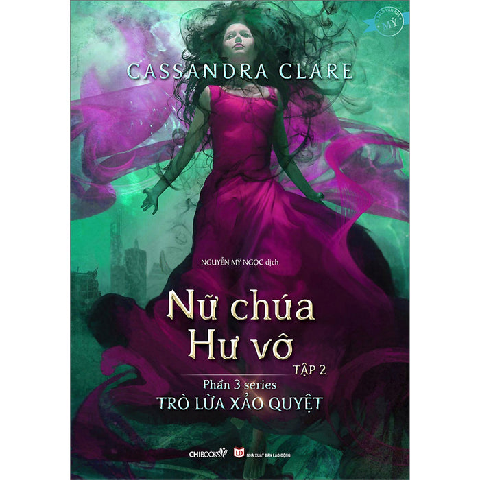 Nữ Chúa Hư Vô - Tập 2 (Phần 3 Series Trò Lừa Xảo Quyệt) Nữ Chúa Hư Vô - Tập 2 (Phần 3 Series Trò Lừa Xảo Quyệt)