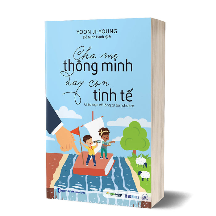 Sách - Cha Mẹ Thông Minh Dạy Con Tinh Tế - Giáo Dục Về Lòng Tự Tôn Cho Trẻ Sách - Cha Mẹ Thông Minh Dạy Con Tinh Tế - Giáo Dục Về Lòng Tự Tôn Cho Trẻ
