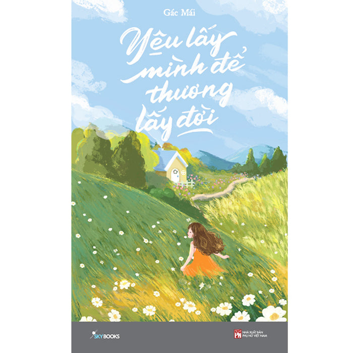 Yêu Lấy Mình Để Thương Lấy Đời Yêu Lấy Mình Để Thương Lấy Đời