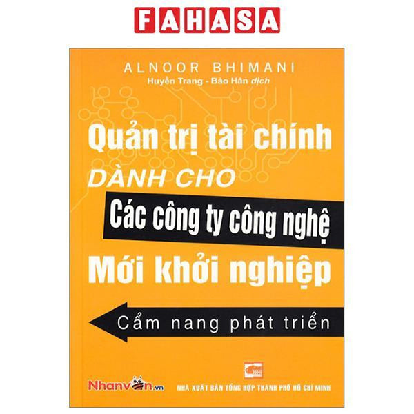 Quản Trị Tài Chính Dành Cho Các Công Ty Công Nghệ Mới Khởi Nghiệp - Cẩm Nang Phát Triển