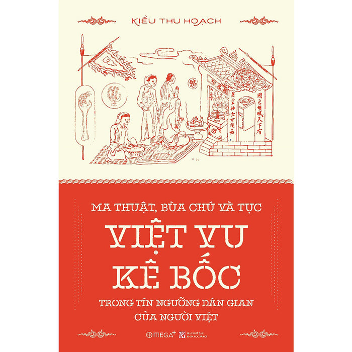 Sách - Ma Thuật, Bùa Chú Và Tục Việt Vu Kê Bốc Trong Tín Ngướng Dân Gian Của Người Việt Sách - Ma Thuật, Bùa Chú Và Tục Việt Vu Kê Bốc Trong Tín Ngướng Dân Gian Của Người Việt