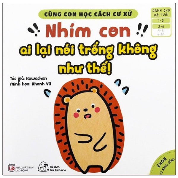 CùNg Con HọC CáCh Cư Xử - NhíM Con Ai LạI NóI TrốNg Không Như Thế!
