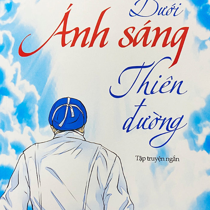 Dưới Ánh Sáng Thiên Đường Dưới Ánh Sáng Thiên Đường