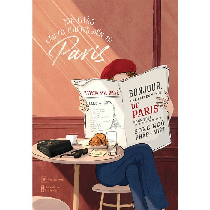 Xin Chào, Cậu Có Thư Gửi Đến Từ Paris - Song Ngữ Pháp-Việt Xin Chào, Cậu Có Thư Gửi Đến Từ Paris - Song Ngữ Pháp-Việt