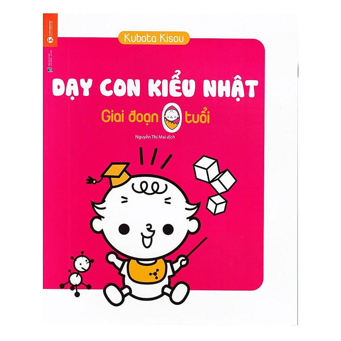 Sách - Dạy Con Kiểu Nhật - Giai Đoạn Trẻ 0 Tuổi (Tái Bản) Sách - Dạy Con Kiểu Nhật - Giai Đoạn Trẻ 0 Tuổi (Tái Bản)