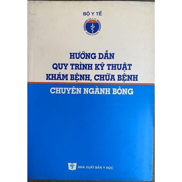 Sách - Hướng Dẫn Quy Trình Kỹ Thuật Khám Bệnh Chữa Bệnh Chuyên Ngành Bỏng