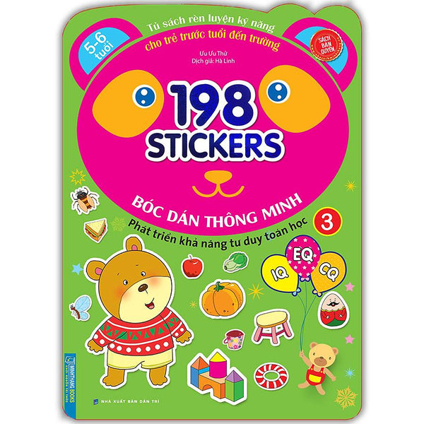 Bóc Dán Hình Thông Minh Phát Triển Khả Năng Tư Duy Toán Học Iq Eq Cq (5-6 Tuổi) - 198 Sticker (Quyển 3)