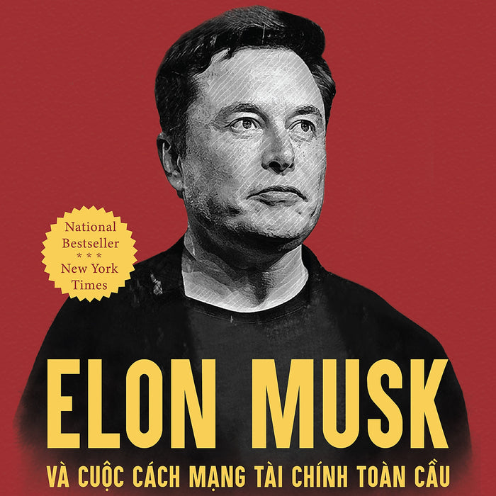 Elon Musk Và Cuộc Cách Mạng Kinh Tế Toàn Cầu Elon Musk Và Cuộc Cách Mạng Kinh Tế Toàn Cầu