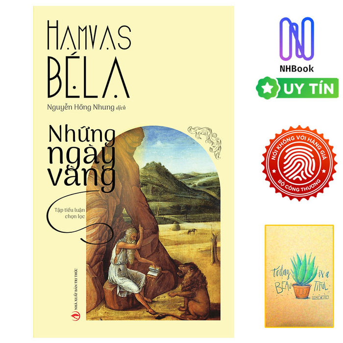 Sách - Những Ngày Vàng - Hamvas Béla - Nxb Tri Thức ( Tặng Kèm Sổ Tay Xương Rồng ) Sách - Những Ngày Vàng - Hamvas Béla - Nxb Tri Thức ( Tặng Kèm Sổ Tay Xương Rồng )