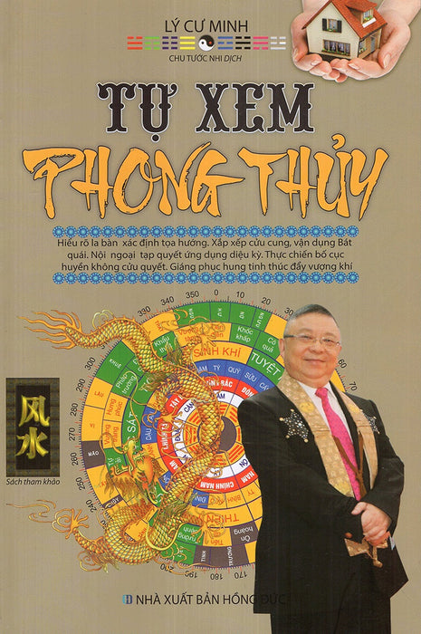 Tự Xem Phong Thủy - Lý Cư Minh Tự Xem Phong Thủy - Lý Cư Minh