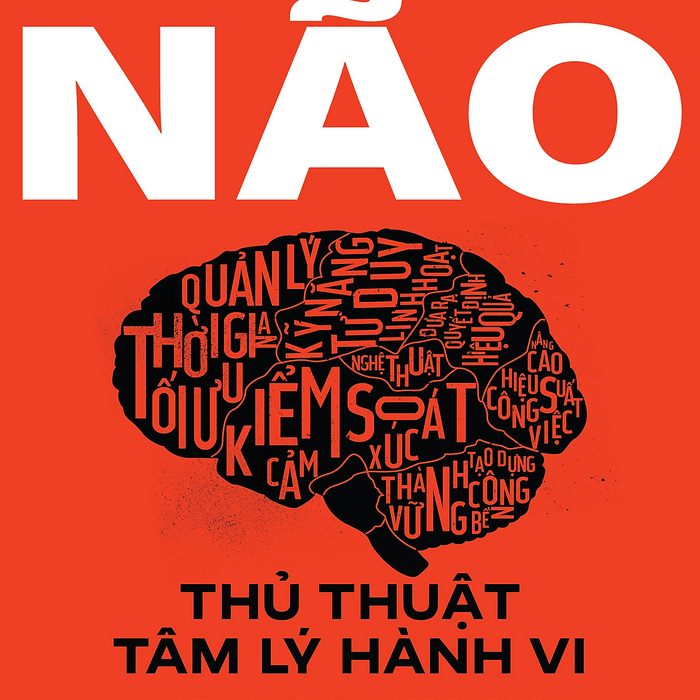 Hack Não - Thủ Thuật Tâm Lý Hành Vi Hack Não - Thủ Thuật Tâm Lý Hành Vi