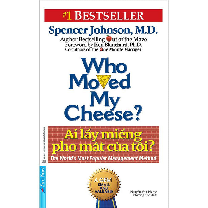 Ai Lấy Miếng Pho Mát Của Tôi ? (Tái Bản) Ai Lấy Miếng Pho Mát Của Tôi ? (Tái Bản)