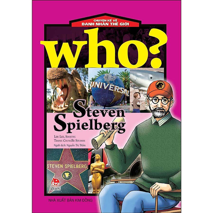 Who? Chuyện Kể Về Danh Nhân Thế Giới: Steven Spielberg Who? Chuyện Kể Về Danh Nhân Thế Giới: Steven Spielberg