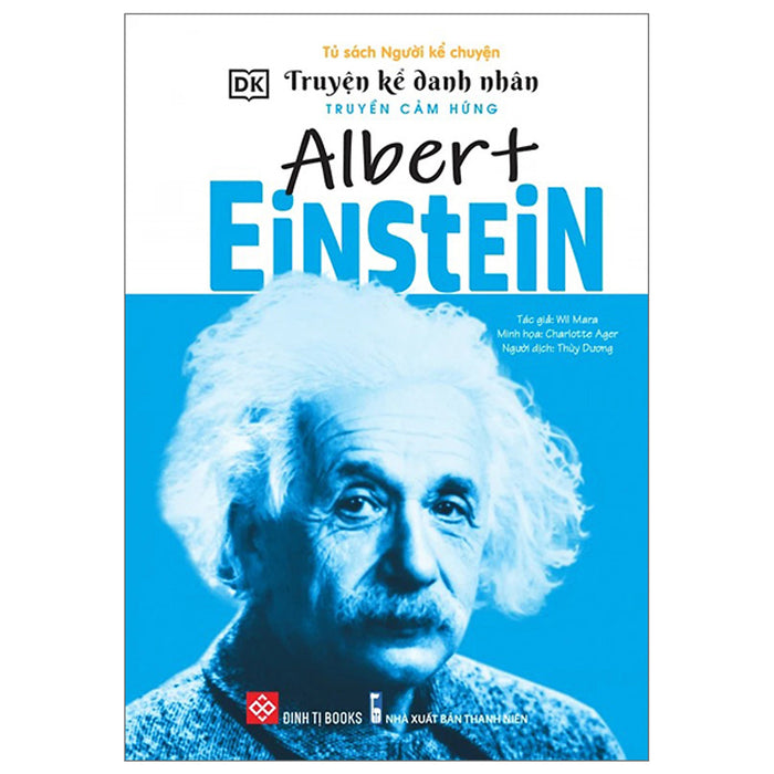 Truyện Kể Danh Nhân Truyền Cảm Hứng - Albert Einstein Truyện Kể Danh Nhân Truyền Cảm Hứng - Albert Einstein