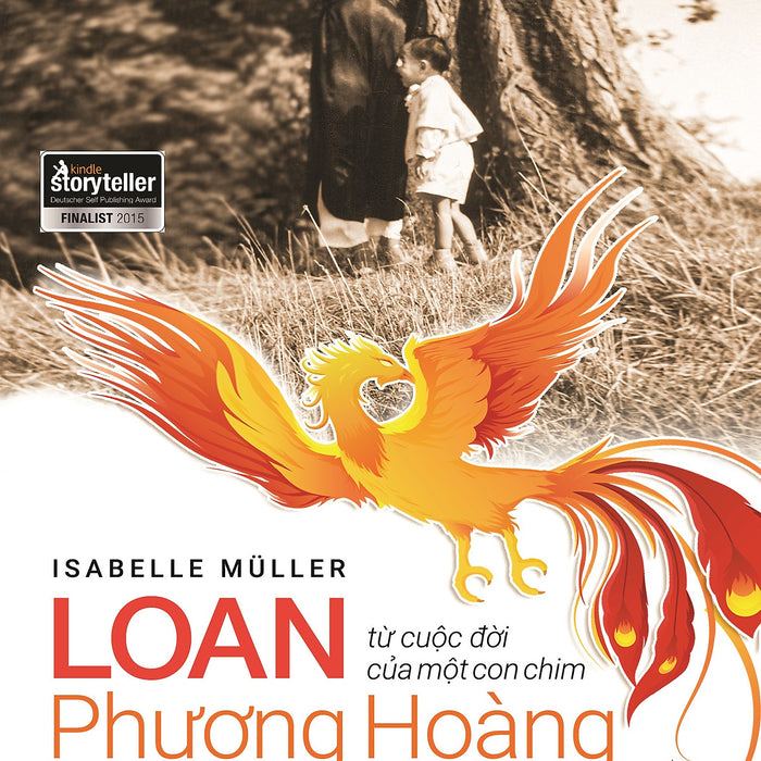Loan - Từ Cuộc Đời Của Một Con Chim Phượng Hoàng Loan - Từ Cuộc Đời Của Một Con Chim Phượng Hoàng