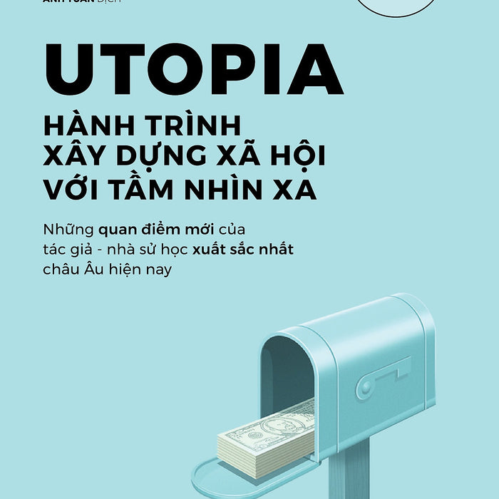 Utopia – Hành Trình Xây Dựng Xã Hội Với Tầm Nhìn Xa Utopia – Hành Trình Xây Dựng Xã Hội Với Tầm Nhìn Xa