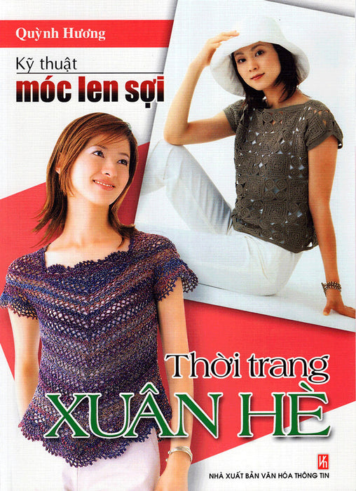 Kỹ Thuật Móc Len Sợi - Thời Trang Xuân Hè Kỹ Thuật Móc Len Sợi - Thời Trang Xuân Hè