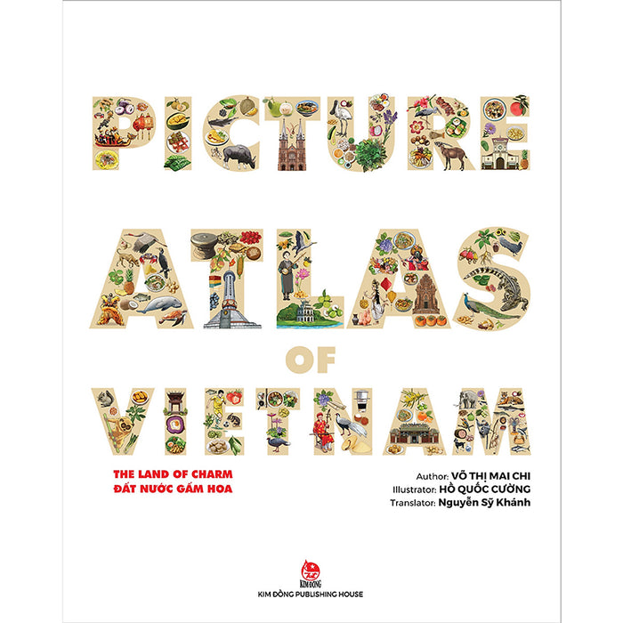 The Land Of Charm - Picture Atlas Of Vietnam - Đất Nước Gấm Hoa (English Version) The Land Of Charm - Picture Atlas Of Vietnam - Đất Nước Gấm Hoa (English Version)