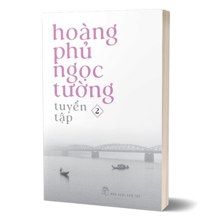 Hoàng Phủ Ngọc Tường Tuyển Tập 2 Hoàng Phủ Ngọc Tường Tuyển Tập 2