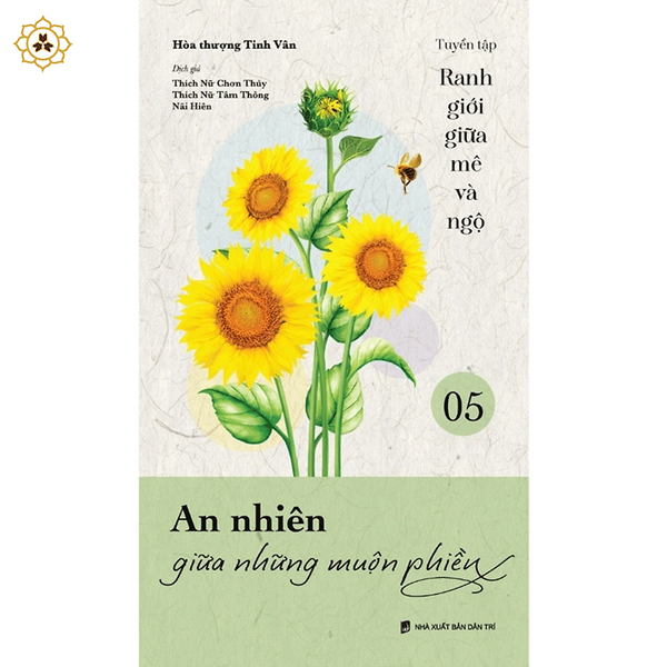 Sách - An Nhiên Giữa Những Muộn Phiền - Vntt055 - Ranh Giới Giữa Mê Và Ngộ Tập 05
