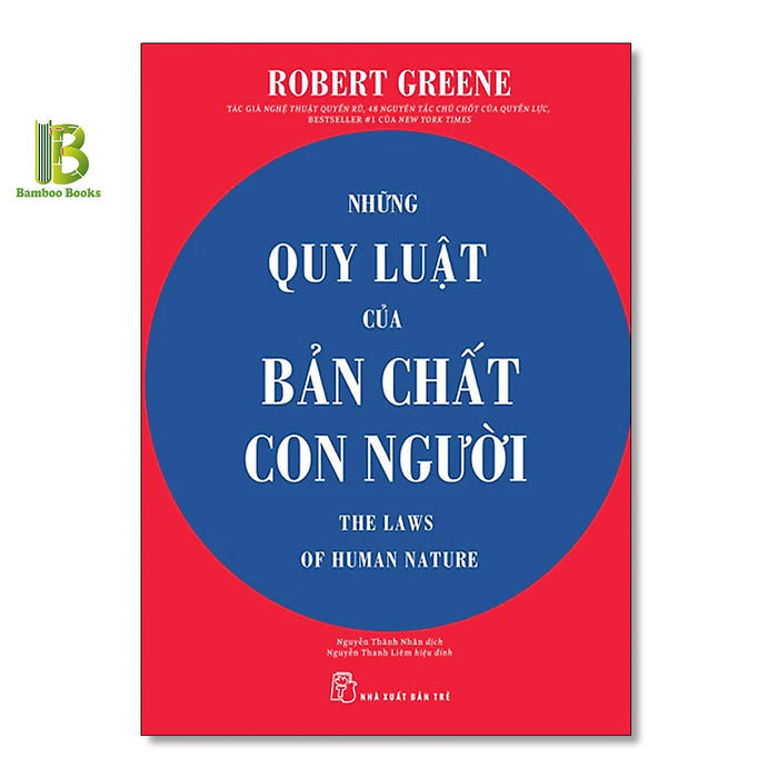 Sách - Những Quy Luật Của Bản Chất Con Người - Robert Greene - International Bestselling Author - Nxb Trẻ Sách - Những Quy Luật Của Bản Chất Con Người - Robert Greene - International Bestselling Author - Nxb Trẻ