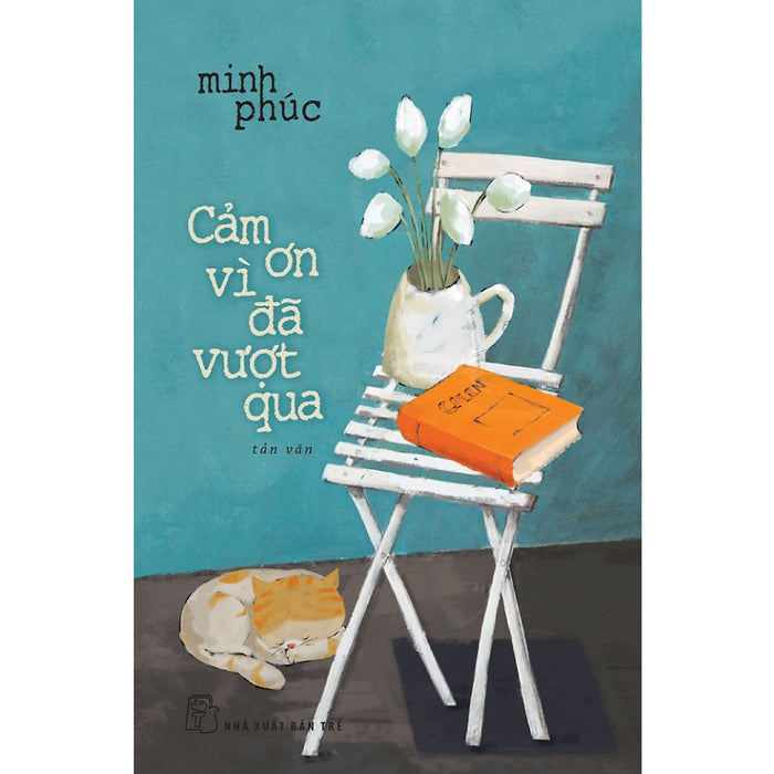 Cảm Ơn Vì Đã Vượt Qua-Cuốn Sách Văn Học Kinh Điển Cảm Ơn Vì Đã Vượt Qua-Cuốn Sách Văn Học Kinh Điển