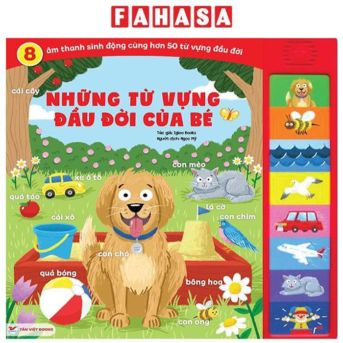 Sách Âm Thanh - 8 Âm Thanh Sinh Động - Những Từ Vựng Đầu Đời Của Bé Sách Âm Thanh - 8 Âm Thanh Sinh Động - Những Từ Vựng Đầu Đời Của Bé