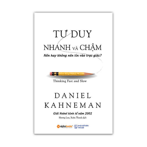 Tư Duy Nhanh Và Chậm (Bản Mới Nhất 2020)