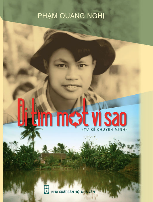 Hồi Ký Phạm Quang Nghị - Đi Tìm Một Vì Sao (Tự Kể Chuyện Mình) Hồi Ký Phạm Quang Nghị - Đi Tìm Một Vì Sao (Tự Kể Chuyện Mình)