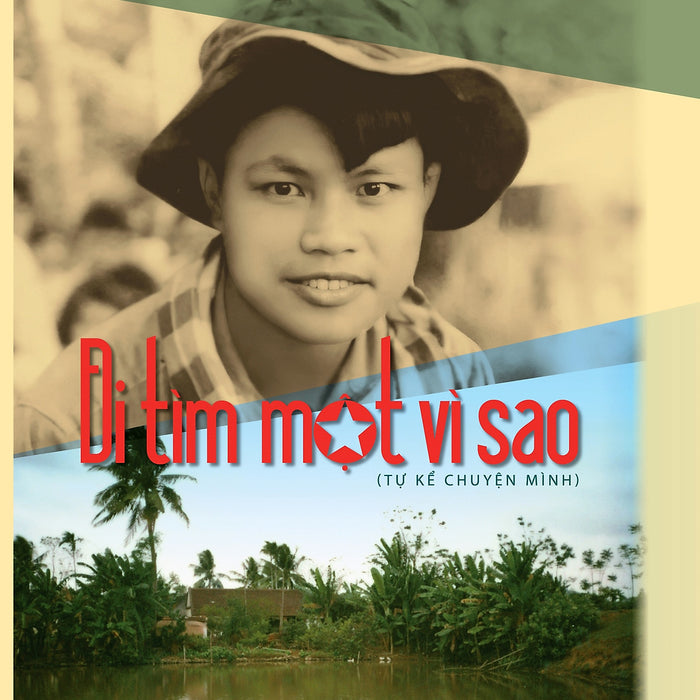 Hồi Ký Phạm Quang Nghị - Đi Tìm Một Vì Sao (Tự Kể Chuyện Mình) Hồi Ký Phạm Quang Nghị - Đi Tìm Một Vì Sao (Tự Kể Chuyện Mình)