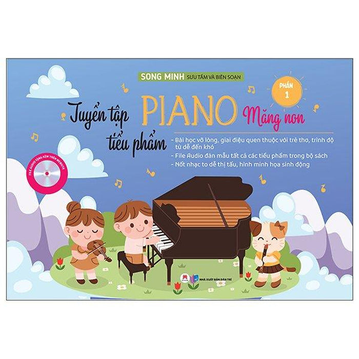Tuyển Tập Tiểu Phẩm Piano Măng Non - Phần 1 Tuyển Tập Tiểu Phẩm Piano Măng Non - Phần 1