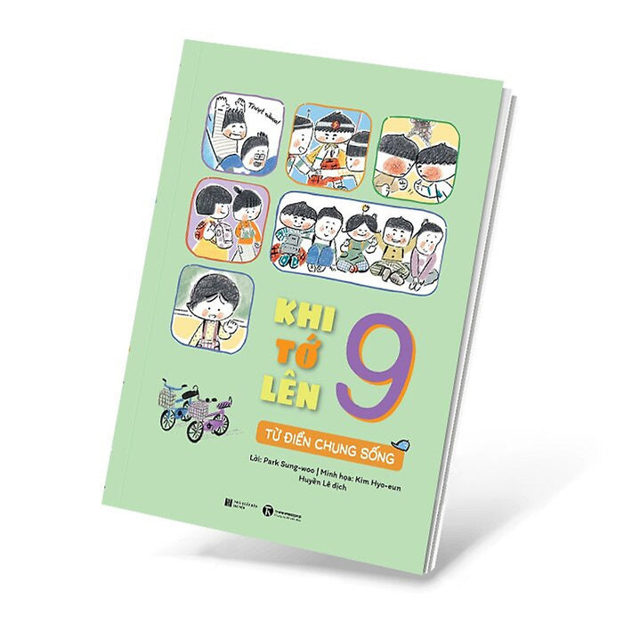 Khi Tớ Lên 9 – Từ Điển Chung Sống Khi Tớ Lên 9 – Từ Điển Chung Sống