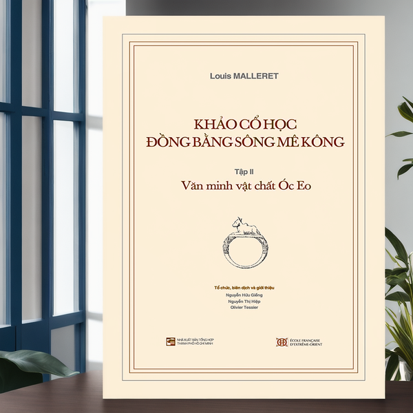 Khảo Cổ Học Đồng Bằng Sông Mê Kông, Tập Ii: Văn Minh Vật Chất Óc Eo