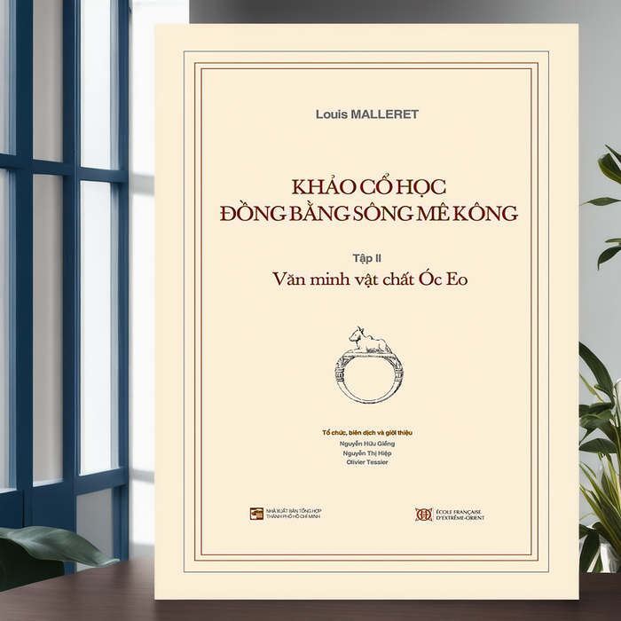 Khảo Cổ Học Đồng Bằng Sông Mê Kông, Tập Ii: Văn Minh Vật Chất Óc Eo Khảo Cổ Học Đồng Bằng Sông Mê Kông, Tập Ii: Văn Minh Vật Chất Óc Eo