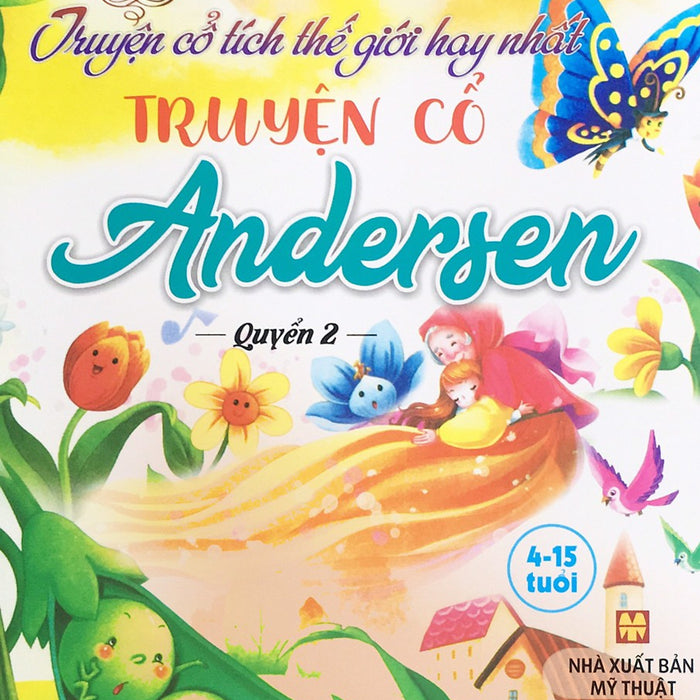 Truyện Cổ Tích Thế Giới Hay Nhất - Truyện Cổ Andersen - Quyển 3 Truyện Cổ Tích Thế Giới Hay Nhất - Truyện Cổ Andersen - Quyển 3