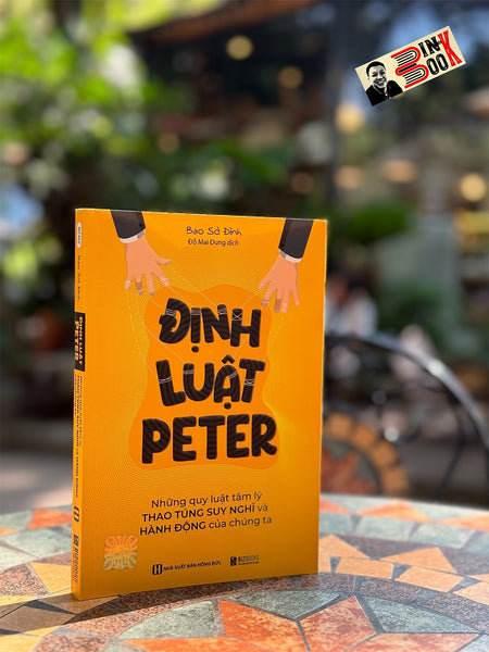 Định Luật Peter – Những Quy Luật Tâm Lý Thao Túng Suy Nghĩ Và Hành Động Của Chúng Ta - Bao Sở Đình – Bizbooks - Nxb Hồng Đức