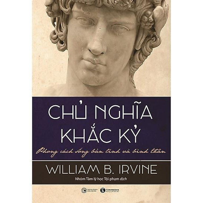 Sách - Chủ Nghĩa Khắc Kỷ - Phong Cách Sống Bản Lĩnh Và Bình Thản Sách - Chủ Nghĩa Khắc Kỷ - Phong Cách Sống Bản Lĩnh Và Bình Thản