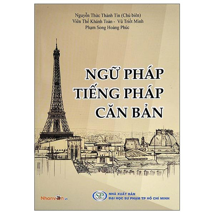 Ngữ Pháp Tiếng Pháp Căn Bản (Tái Bản 2022) Ngữ Pháp Tiếng Pháp Căn Bản (Tái Bản 2022)