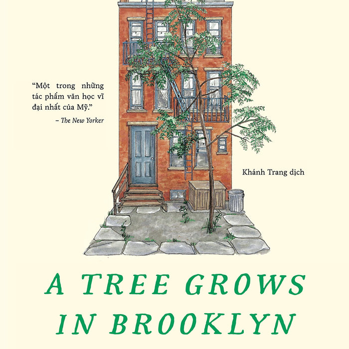 Cây Brooklyn Xanh Biếc - A Tree Grows In Brooklyn Cây Brooklyn Xanh Biếc - A Tree Grows In Brooklyn